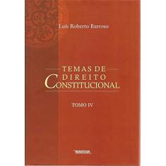 Imagem de Tema de Direito Constitucional - Tomo IV - Barroso, Luis Roberto - 9788571477360
