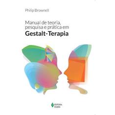 Imagem de Manual de Teoria, Pesquisa e Prática Em Gestalt-Terapia - Brownell, Philip - 9788532646163
