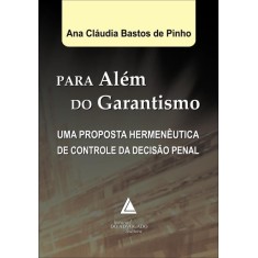 Imagem de Para Além do Garantismo - Pinho, Ana Cláudia Bastos De - 9788573488340