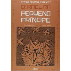 Imagem de Cordel do Pequeno Príncipe - Antoine De Saint-exup&#233;ry - 9788529301914