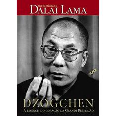 Imagem de Dzogchen - A Essência do Coração da Grande Perfeição - Dalai Lama - 9788575550847