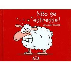 Imagem de Não Se Estresse! - Holzach, Alexander - 9788576838852