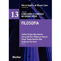Imagem de Filosofia - Vol. 13 - Jarbas Vargas Nascimento;jerry Adriano Villanova Chacon;césar Gomes Bonfim Dias; - 9788521210924