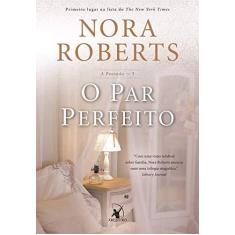 Imagem de O Par Perfeito - A Pousada - Vol. 3 - Roberts, Nora; - 9788580415254