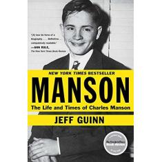 Imagem de Manson: The Life and Times of Charles Manson - Jeff Guinn - 9781451645170