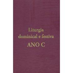 Imagem de Liturgia Dominical e Festiva - Ano C - Luza, Nilo - 9788534942317