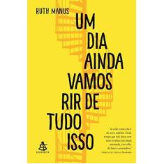 Imagem de Um Dia Ainda Vamos Rir de Tudo Isso - Manus Ruth - 9788543105833