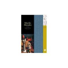 Imagem de Murilo Mendes: Os Melhores Poemas - 3ª Ed. - Stegagno-picchio, Luciana - 9788526004801
