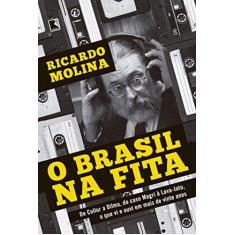 Imagem de O Brasil na Fita - Molina, Ricardo - 9788501107046