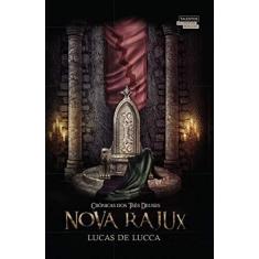 Imagem de Nova Rajux - Crônicas Dos Três Deuses - Lucca, Lucas De - 9788542810882