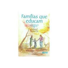 Imagem de Famílias Que Educam - Uma Relação Harmoniosa Entre Pais e Filhos - Chalita, Gabriel - 9788524922824