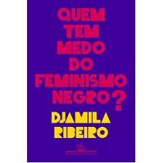 Imagem de Quem Tem Medo Do Feminismo Negro? - Ribeiro,djamila - 9788535931136