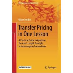 Imagem de Transfer Pricing in One Lesson: A Practical Guide to Applying the Arm's Length Principle in Intercompany Transactions