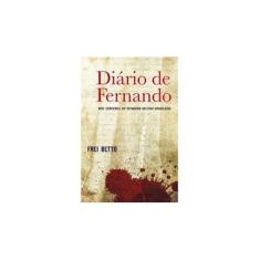 Imagem de Diário de Fernando - Nos Cárceres da Ditadura Militar Brasileira - Betto, Frei - 9788532524270