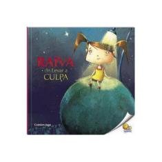 Imagem de Raiva de Levar a Culpa - Nível 4. Coleção Controle Sua Raiva - Vários Autores - 9788537632475