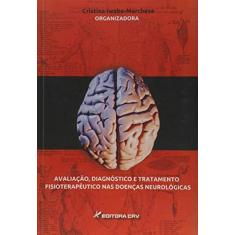 Imagem de Avaliação, Diagnóstico e Tratamento Fisioterapêutico nas Doenças Neurológicas - Iwabe-marchese Cristina - 9788544400531