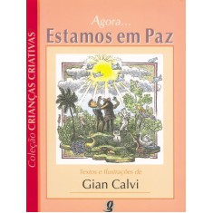 Imagem de Agora ... Estamos em Paz - Col. Crianças Criativas - Calvi, Gian - 9788526009134