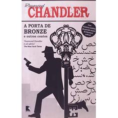 Imagem de A Porta de Bronze - Chandler , Raymond - 9788501086976