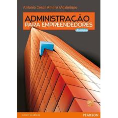 Imagem de Administração Para Empreendedores - 2ª Ed. 2011 - Maximiano, Antonio Cesar Amaru - 9788576058762