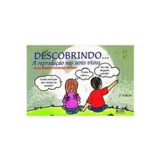 Imagem de Descobrindo ... A Reprodução nos Seres Vivos - Bicudo, Ruth Eunice Ferreira - 9788527404778