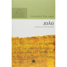 Imagem de João. As Glórias do Filho de Deus - Coleção Comentários Expositivos - Hernandes Dias Lopes - 9788577421732
