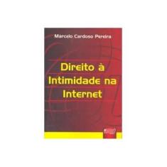 Imagem de Direito À Intimidade na Internet - Pereira, Marcelo Cardoso - 9788536205168