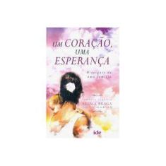 Imagem de Um Coração, Uma Esperança - Selma Braga - 9788573416220
