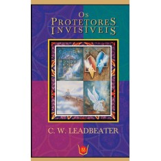 Imagem de Os Protetores Invisíveis - Leadbeater, Charles W. - 9788581890166