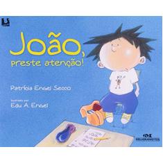 Imagem de João , Preste Atenção ! - Nova Ortografia - Secco, Patricia Engel - 9788506056912