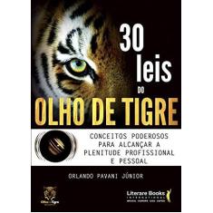 Imagem de 30 Leis do Olho de Tigre - Pavani Júnior, Orlando - 9788594550071