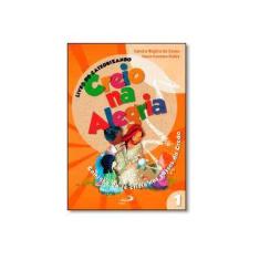 Imagem de Creio na Alegria: Livro do Catequizando - Sandra Regina De Sousa - 9788534925877