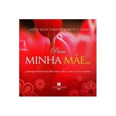 Imagem de Para a Minha Mãe - Perry, Betsy F. - 9788575131350