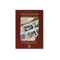 Imagem de Educadores Brasileiros do Século XX - Volume 3 - Jose Eustaquio Romao - 9788579630026