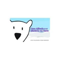 Imagem de Urso Alfredo e o Mistério na Neve - Goldfarb,lúcio - 9788598349497