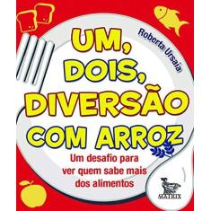 Imagem de Um, dois, diversão com arroz - Roberta Ursaia - 9788582301562