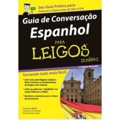 Imagem de Guia de Conversação Espanhol Para Leigos - Wald, Susana - 9788576085010