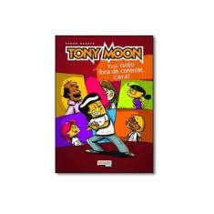 Imagem de eBook Tony Moon: Está Tudo Fora de Controle, Cara! - Pedro Duarte - 9788568896006