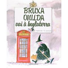 Imagem de Bruxa Onilda Vai a Inglaterra-col.bruxa Onild - Larreula, E. - 9788526250147