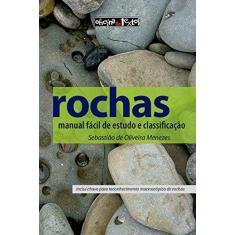 Imagem de Rochas: Manual Fácil de Estudo e Classificação - Sebastião De Oliveira Menezes - 9788579750854