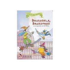 Imagem de Bruxabela, Bruxofred E Os Segredos De Vo Tetra - Luzia De Maria - 9788530503727