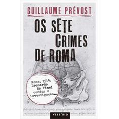 Imagem de Os Sete Crimes de Roma - Prévost, Guillaume - 9788582860144