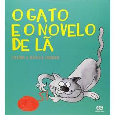 Imagem de O Gato e o Novelo de Lã - Iacocca, Liliana - 9788508172177