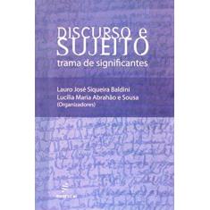Imagem de Discurso E Sujeito - Trama De Significantes - Lauro Jose Siqueira^sousa, Lucilia Maria A Badini - 9788576003465