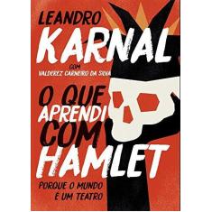 Imagem de O que Aprendi com Hamlet - Leandro Karnal - 9788544107850