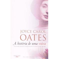 Imagem de A História de Uma Viúva - Oates, Joyce Carol - 9788579622045