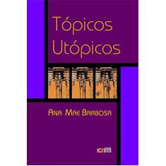 Imagem de Tópicos Utópicos - Capa Comum - 9788587073556