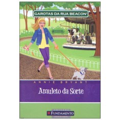 Imagem de Garotas da Rua Beacon 8 - Amuleto da Sorte - Bryant, Annie - 9788576769941