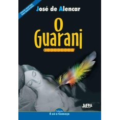 Imagem de O Guarani - Série Neoleitores - Col. É Só o Começo - Alencar, José De - 9788525416117
