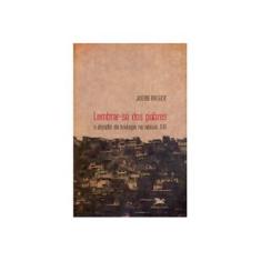 Imagem de Lembrar-se dos Pobres - O Desafio da Teologia no Século XXI - Joerg Rieger - 9788515014798