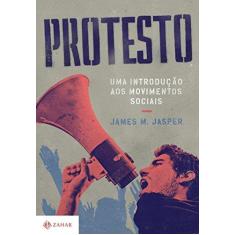 Imagem de Protesto. Uma Introdução aos Movimentos Sociais - James M. Jasper - 9788537815564